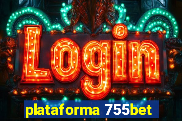 plataforma 755bet